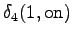 $ \delta_4(1, \textrm{on})$