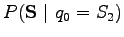 $\displaystyle P(\mathbf S ~\vert~ q_0=S_2)$