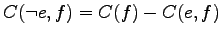 $\displaystyle C(\neg e,f) = C(f) - C(e,f)$