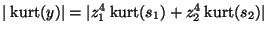 $
\vert\:\mbox{kurt}(y)\vert = \vert z_1^4 \:\mbox{kurt}(s_1) + z_2^4 \:\mbox{kurt}(s_2)\vert$