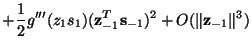 $\displaystyle +\frac{1}{2}g'''(z_1 s_1) ({\bf z}_{-1}^T{\bf s}_{-1})^2
+O(\Vert{\bf z}_{-1}\Vert^3)$