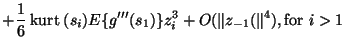 $\displaystyle +\frac{1}{6}\:\mbox{kurt}\:(s_i)E\{g'''(s_1)\} z_i^3+O(\Vert z_{-1}(\Vert^4)
,\mbox{for }i>1$