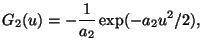 $\displaystyle G_2(u)=-\frac{1}{a_2}\exp(-a_2 u^2/2),$